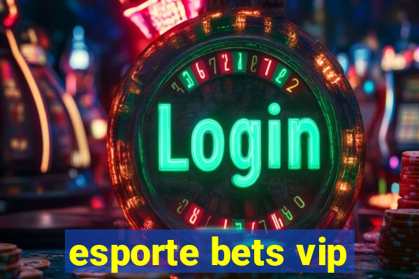 esporte bets vip